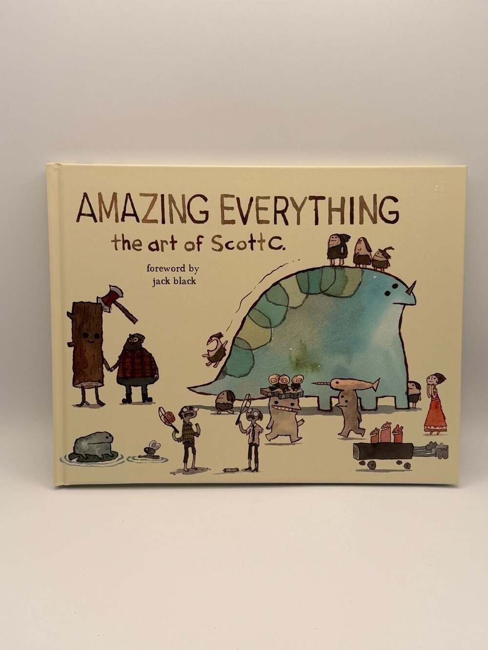 Amazing Everything: The Art of Scott C. Hardcover Book